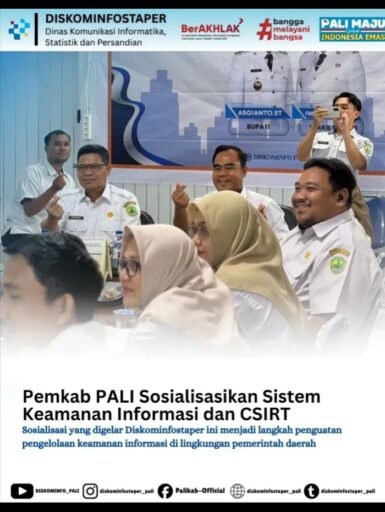Bentengi Data Pemerintah, Diskominfo PALI Gandeng BSSN Perkuat Keamanan Siber melalui SMKI dan CSIRT