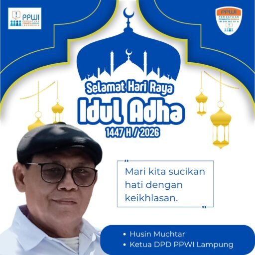 Ketua DPD PPWI Lampung Dan Seluruh Pengurus dan Anggota Mengucapkan Selamat Hari Raya Idul Adha 1447 H/2026
