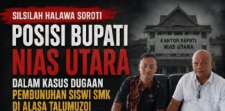 *Silsilah Halawa Kritik Sikap Bupati Nias Utara: Jangan Hanya Jadi Penonton di Balik Kasus Pembunuhan Siswi*
