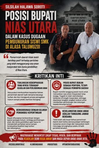 *Silsilah Halawa Kritik Sikap Bupati Nias Utara: Jangan Hanya Jadi Penonton di Balik Kasus Pembunuhan Siswi* *Silsilah Halawa Kritik Sikap Bupati Nias Utara: Jangan Hanya Jadi Penonton di Balik Kasus Pembunuhan Siswi*