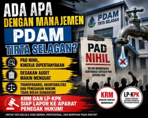 *ADA APA PDAM TIRTA SELAGAN? PAD NIHIL, AUDIT MENGUAT, KRM DAN LP-KPK SIAP LAPOR KE APARAT PENEGAK HUKUM* *ADA APA PDAM TIRTA SELAGAN? PAD NIHIL, AUDIT MENGUAT, KRM DAN LP-KPK SIAP LAPOR KE APARAT PENEGAK HUKUM*