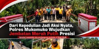 *POLRES MUKOMUKO BERGERAK CEPAT: JEMBATAN MERAH PUTIH PRESISI DIBANGUN KEMBALI DI RETAK MUDIK*