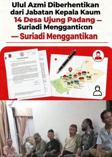 *DIBERHENTIKAN DARI JABATAN KEPALA KAUM 14 DESA UJUNG PADANG, SURIADI RESMI MENGGANTIKAN* *DIBERHENTIKAN DARI JABATAN KEPALA KAUM 14 DESA UJUNG PADANG, SURIADI RESMI MENGGANTIKAN*