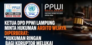*Ketua DPD PPWI Lampung Minta Hukuman Ardito Wijaya: “Hukuman Ringan bagi Koruptor Melukai Hati Rakyat”*