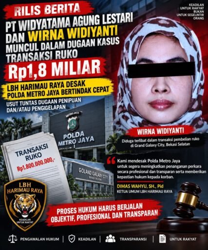 Transaksi Rp 1,8 M. PT.WIDYATAMA AGUNG LESTARI dan Wirna widiyanti Belum tuntas LBH HARIMAU RAYA Desak Polda Transaksi Rp 1,8 M. PT.WIDYATAMA AGUNG LESTARI dan Wirna widiyanti Belum tuntas LBH HARIMAU RAYA Desak Polda