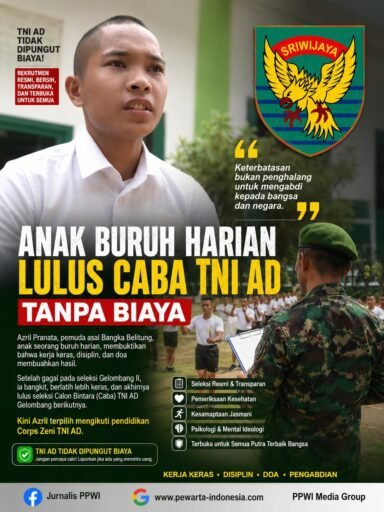 *Anak Buruh Harian Lulus Caba TNI AD Tanpa Biaya, Bukti Kesempatan Terbuka bagi Semua* *Anak Buruh Harian Lulus Caba TNI AD Tanpa Biaya, Bukti Kesempatan Terbuka bagi Semua*