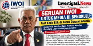 *IWOI SERUAN TEGAS: MEDIA BENGKULU WAJIB TAAAT KODE ETIK DALAM PEMBERITAAN KASUS DUGAAN KEJAHATAN SUSILA*