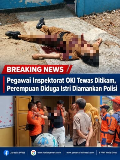 *Pegawai Inspektorat OKI Tewas Ditikam, Perempuan Diduga Istri Diamankan Polisi* *Pegawai Inspektorat OKI Tewas Ditikam, Perempuan Diduga Istri Diamankan Polisi*