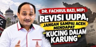 *DR. FACHRUL RAZI: JANGAN SAMPAI ACEH HANYA MENDAPAT “KUCING DALAM KARUNG” DARI REVISI UUPA*
