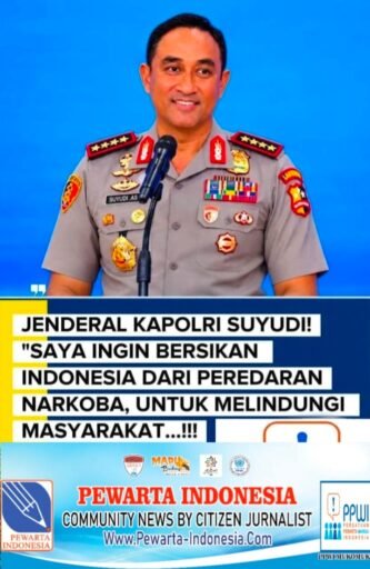 *KAPOLRI JENDERAL POLISI SUYUDI ARIO SETO: OPERASI MASIF DILUNCURKAN DI SELURUH WILAYAH INDONESIA* *KAPOLRI JENDERAL POLISI SUYUDI ARIO SETO: OPERASI MASIF DILUNCURKAN DI SELURUH WILAYAH INDONESIA*